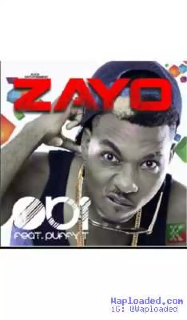 Zayo - Obi ft. Puffy T